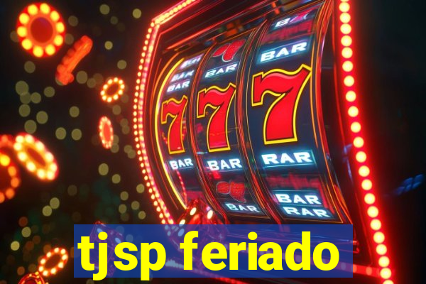 tjsp feriado